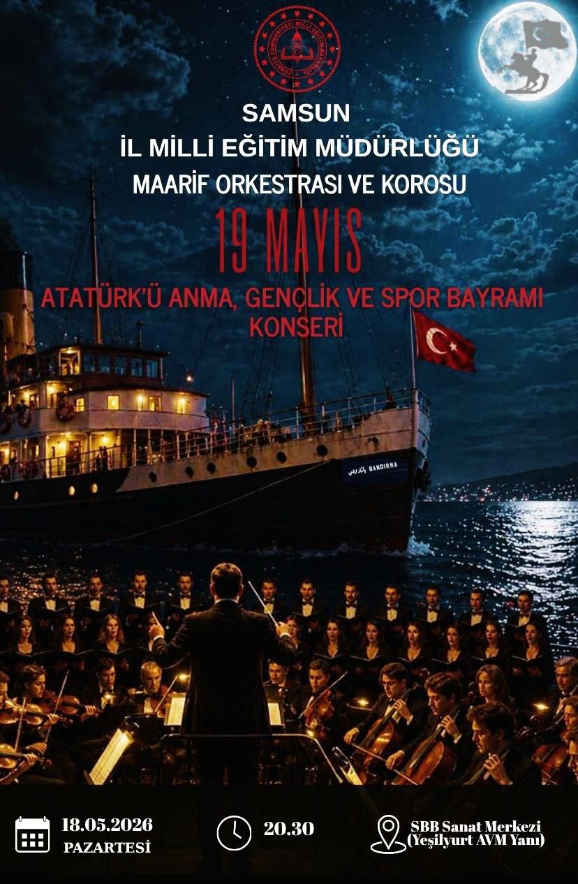 19 Mayıs’a özel konser: Samsun Maarif Orkestrası ve Korosu sanatseverlerle buluşacak
